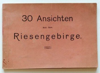 30 Ansichten aus dem Riesengebirge - 30 pohledů z Krkonoš