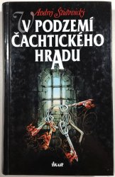 V podzemí Čachtického hradu - Alžběta Báthoryová 1. - 