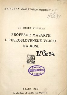 Profesor Masaryk a československé vojsko na Rusi
