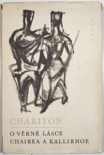 O věrné lásce Chairea a Kallirhoe