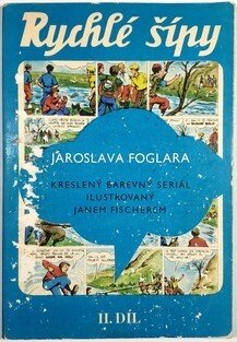 Rychlé šípy Jaroslava Foglara - II. díl
