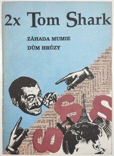 2x Tom Shark - Záhada mumie / Dům hrůzy