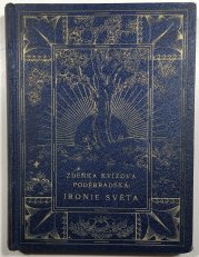 Ironie světa - obraz ze světové války r. 1916-1918
