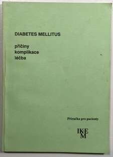 Diabetes melitus příčiny, komplikace, léčba