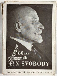 80 let F. X. Svobody