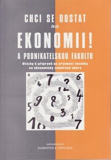 Chci se dostat na ekonomii! A podnikatelskou fakultu
