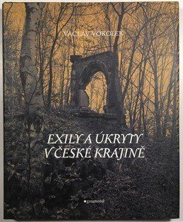 Exily a úkryty v české krajině