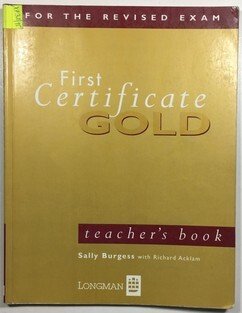 First Certificate Gold: Teacher's Book (FCE)