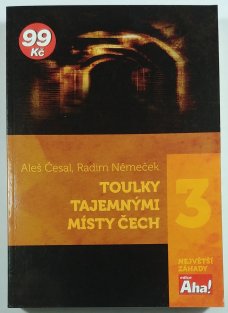 Toulky tajemnými místy Čech - Největší záhady 3