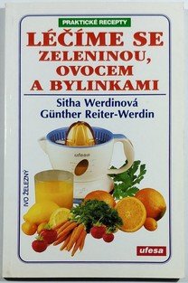 Léčíme se zeleninou, ovocem a bylinkami