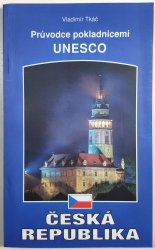 Česká republika - Průvodce pokladnicemi UNESCO - 