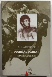 Maršál Murat - král neapolský