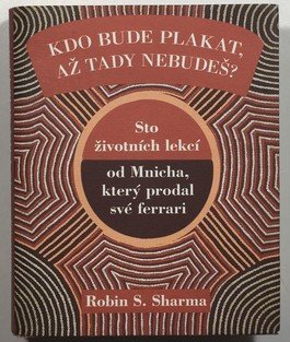 Kdo bude plakat, až tady nebudeš?