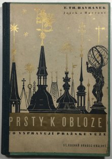 Prsty k obloze - Co vypravují pražské věže