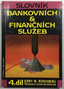 Slovník bankovních a finančních služeb 4.díl