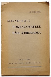 Masarykovi pokračovatelé: Rádl a Hromádka