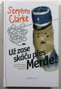 Už zase skáču přes Merde!