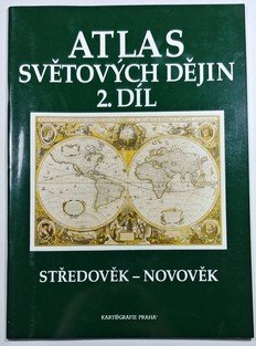 Atlas světových dějin 2.díl - Středověk - novověk