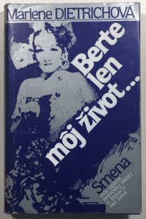 Berte len môj život