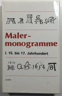 Malermonogramme I. - 15. bis 17. Jahrhundert