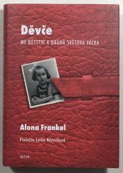 Děvče - Mé dětství a druhá světová válka - 