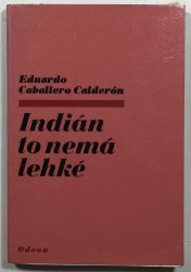 Indián to nemá lehké - 
