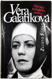 Věra Galatíková - Obrazy ženského údělu