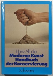 Moderne Kunst Handbuch der Konservierung