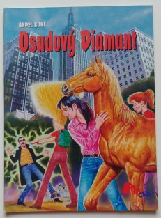 Anděl koní: Osudový diamant