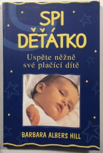 Spi děťátko - Uspěte něžně své plačící dítě