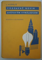 Prodavač novin světovým vynálezcem - Román o Edisonovi II.vydání