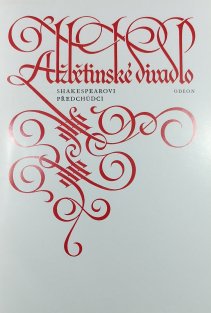 Alžbětinské divadlo 1 - Shakespearovi předchůdci
