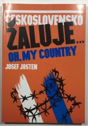 Československo žaluje ... Oh, my country - 