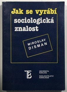 Jak se vyrábí sociologická znalost