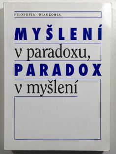 Myšlení v paradoxu, paradox v myšlení