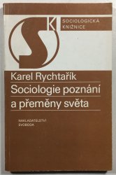 Sociologie poznání a přeměny světa - 