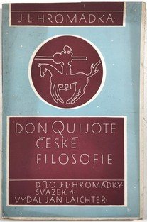 Don Quijote české filosofie Emanuel Rádl