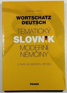 Tematický slovník moderní němčiny