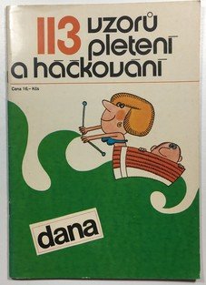 Dana - 113 vzorů pletení a háčkování