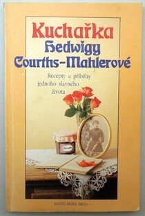 Kuchařka Hedwigy Courths - Mahlerové
