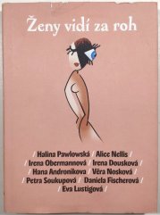 Ženy vidí za roh - 