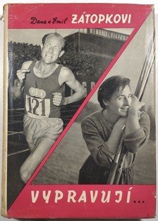 Dana a Emil Zátopkovi vypravují