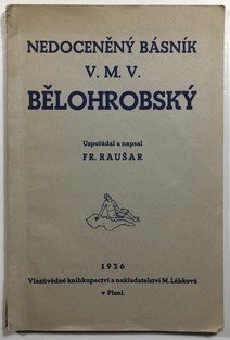Nedoceněný básník V.M.V. Bělohorský