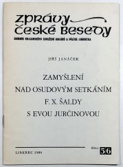 Zamyšlení nad osudovým setkáním F. X. Šaldy s Evou Jurčinovou - Zprávy České besedy 56 - 