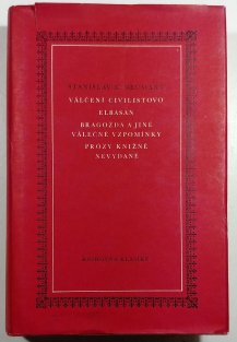 Válčení civilistovo / Elbasan / Bragožda a jiné válečné vzpomínky / Prózy knižně nevydané