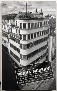 Praha moderní - Velký průvodce po architektuře 1900-1950