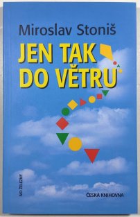 Jen tak do větru