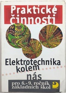 Praktické činnosti pro 6.-9.r ZŠ - Elektrotechnika kolem nás