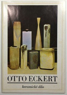 Otto Eckert - keramické dílo