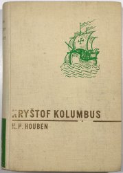 Kryštof Kolumbus - vzestup a pád nejslavnějšího objevitele - 